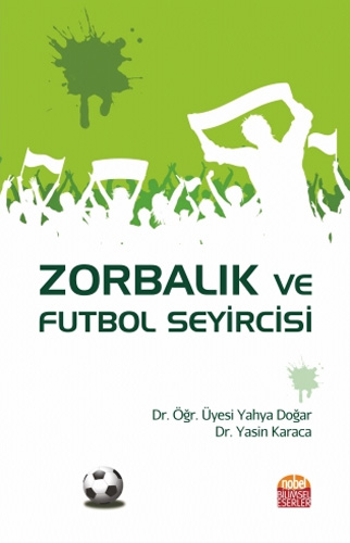 Zorbalık ve Futbol Seyircisi