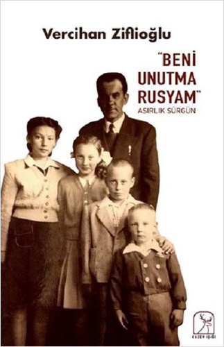 "Beni Unutma Rusyam" 