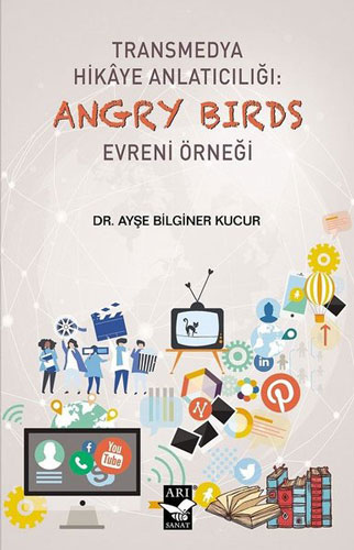 Transmedya Hikaye Anlatıcılığı: Angry Birds Evreni Örneği