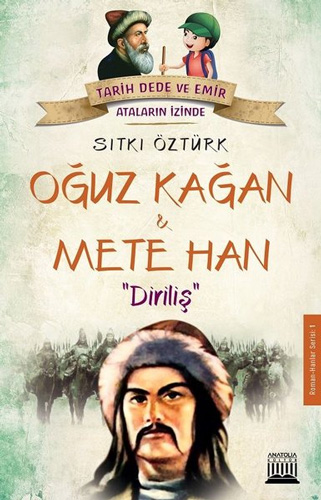 Oğuz Kağan ve Mete Han - Diriliş