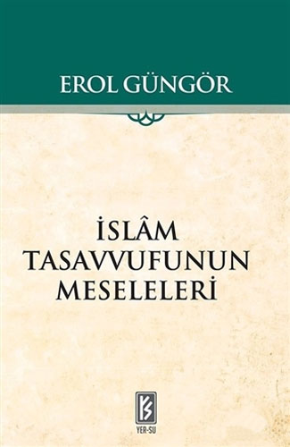 İslam Tasavvufunun Meseleleri