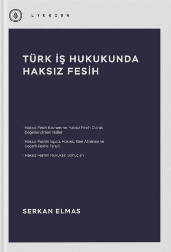 Türk İş Hukukunda Haksız Fesih