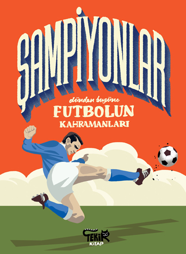 Şampiyonlar – Dünden Bugüne Futbolun Kahramanları