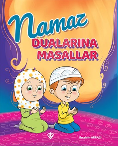 Namaz Dualarına Masallar