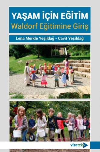 Yaşam için Eğitim Waldorf Eğitimine Giriş