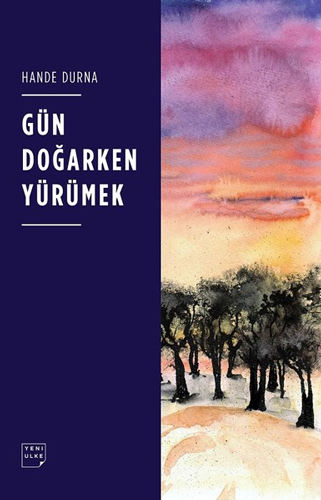 Gün Doğarken Yürümek