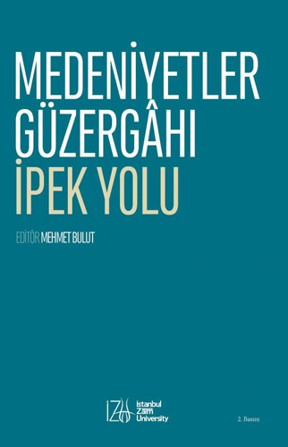 Medeniyetler Güzergahı İpek Yolu