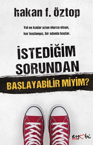 İstediğim Sorundan Başlayabilir Miyim?