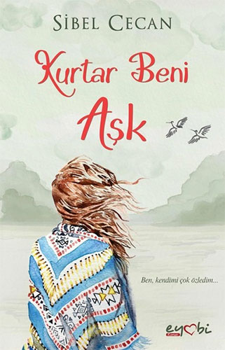 Kurtar Beni Aşk