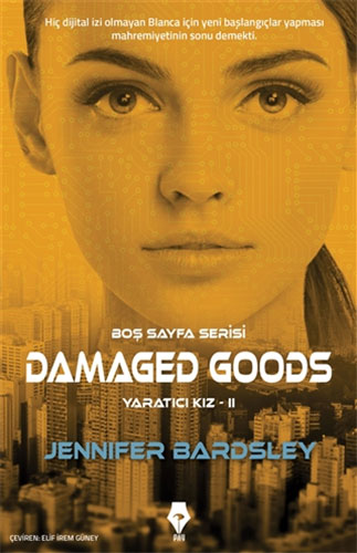 Damaged Goods - Yaratıcı Kız 2