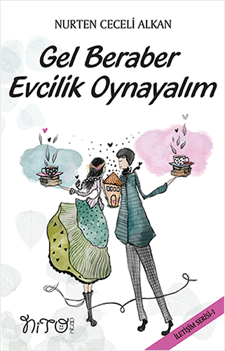 Gel Beraber Evcilik Oynayalım