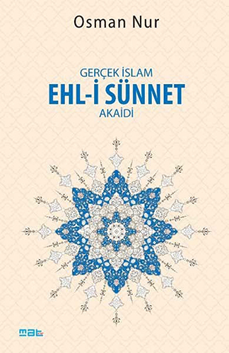 Gerçek İslam Ehl-i Sünnet Akaidi