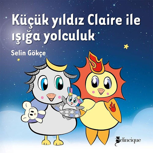 Küçük Yıldız Claire ile Işığa Yolculuk (Ciltli)