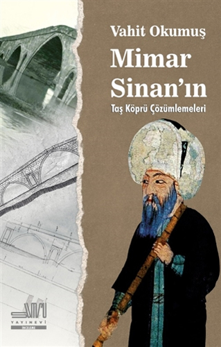 Mimar Sinan'ın Taş Köprü Çözümleri