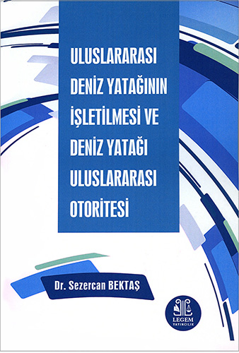 Uluslararası Deniz Yatağının İşletilmesi ve Deniz Yatağı Uluslararası Otoritesi