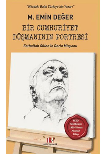 Bir Cumhuriyet Düşmanının Portresi