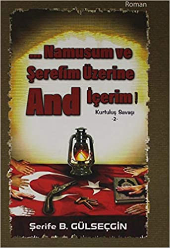 Namusum ve Şerefim Üzerine And İçerim 2