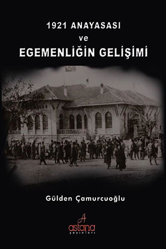 1921 Anayasası ve Egemenliğin Gelişimi