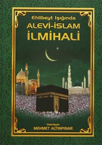 Ehlibeyt Işığında Alevi-İslam İlmihali (Ciltli)