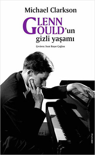 Glenn Gould’un Gizli Yaşamı