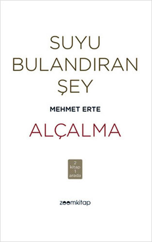 Suyu Bulandıran Şey - Alçalma