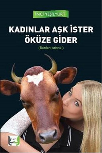 Kadınlar Aşk İster Öküze Gider