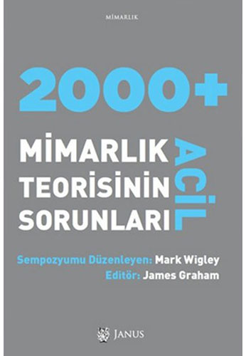 2000+ Mimarlık Teorisinin Acil Sorunları