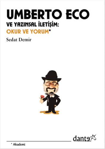 Umberto Eco ve Yazınsal İletişim: Okur ve Yorum