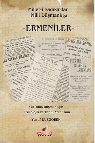 Millet-i Sadıka’dan Milli Düşmanlığa Ermeniler