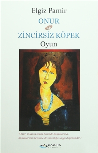 Onur / Zincirsiz Köpek