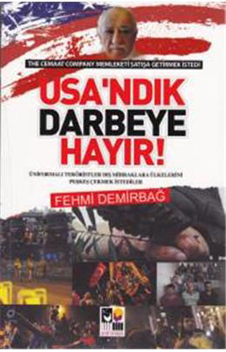 USA'ndık Darbeye Hayır!