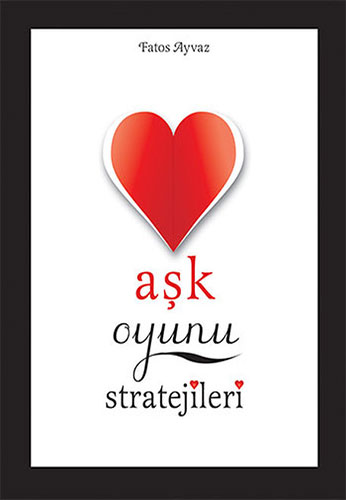 Aşk Oyunu Stratejileri (Ciltli)