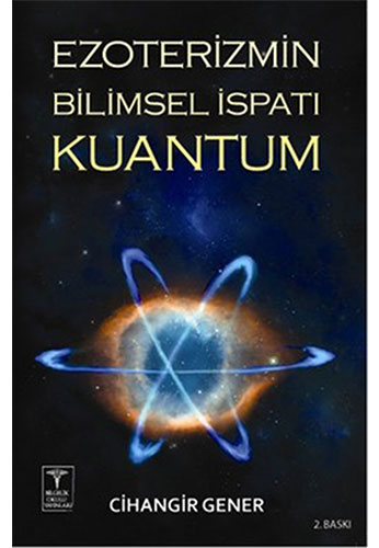 Ezoterizmin Bilimsel İspatı Kuantum