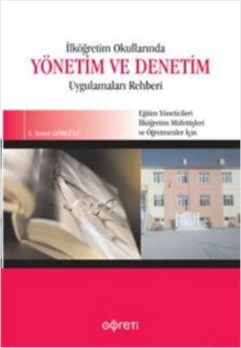 İlköğretim Okullarında Yönetim ve Denetim Uygulamaları Rehberi