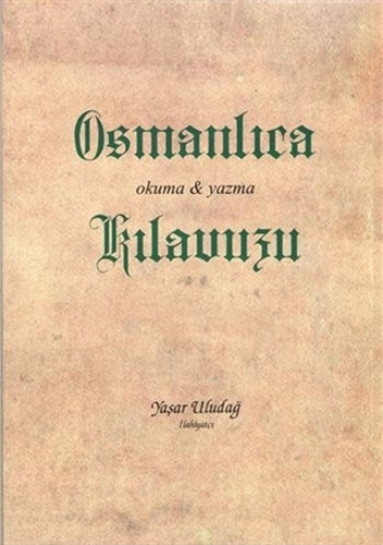 Osmanlıca Okuma ve Yazma Kılavuzu