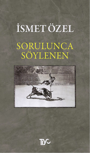 Sorulunca Söylenen