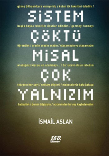 Sistem Çöktü Misal Çok Yalnızım