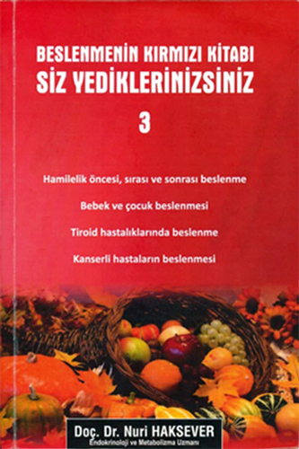 Beslenmenin Kırmızı Kitabı / Siz Yediklerinizsiniz 3