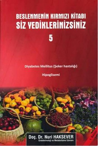 Beslenmenin Kırmızı Kitabı / Siz Yediklerinizsiniz 5