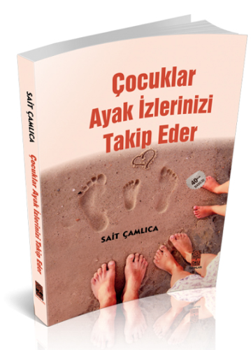 Çocuklar Ayak İzlerinizi Takip Eder