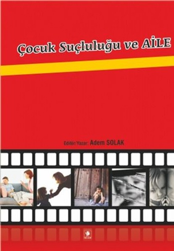 Çocuk Suçluluğu ve Aile