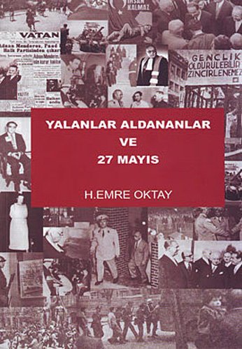 Yalanlar Aldananlar ve 27 Mayıs