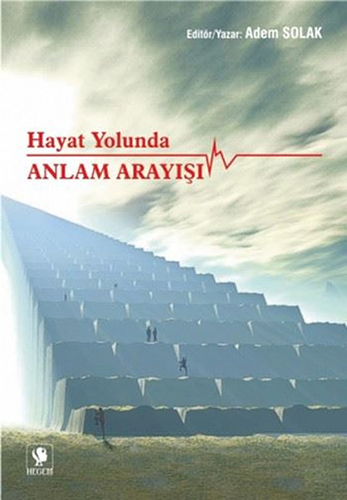 Hayat Yolunda Anlam Arayışı