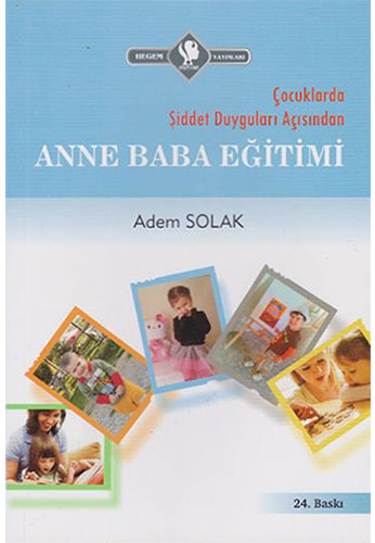 Çocuklarda Şiddet Duyguları Açısından Anne Baba Eğitimi