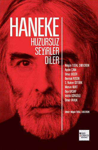 Haneke Huzursuz Seyirler Diler