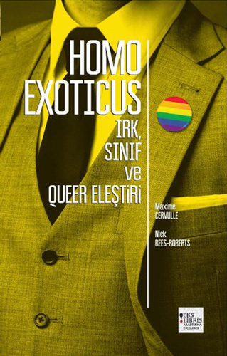 Homo Exoticus Irk, Sınıf ve Queer Eleştiri