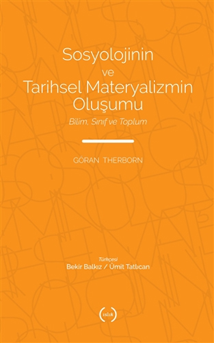 Sosyolojinin ve Tarihsel Materyalizmin Oluşumu