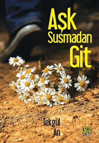 Aşk Susmadan Git