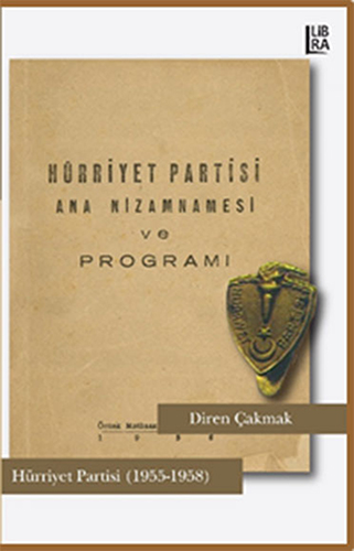 Hürriyet Partisi Ana Nizamnamesi ve Programı - Hürriyet Partisi (1955-1958)