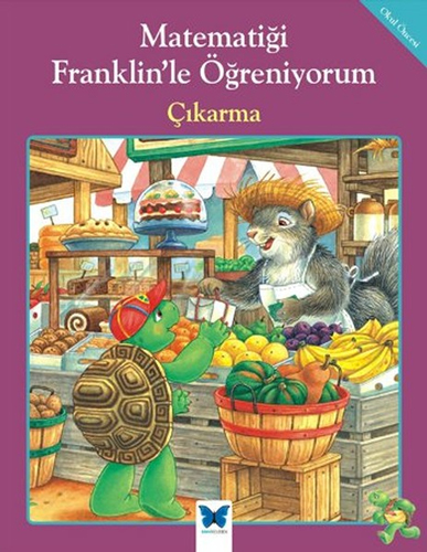 Matematiği Franklin'le Öğreniyorum - Çıkarma